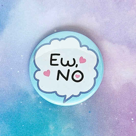Ew No Button